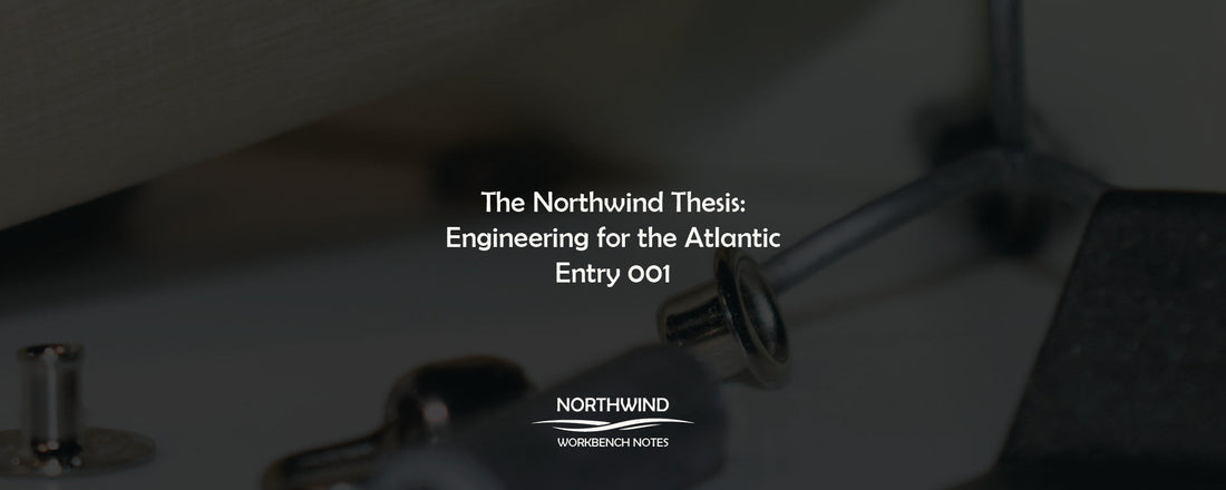 The Northwind Thesis: Engineering for the Atlantic | Entry 001